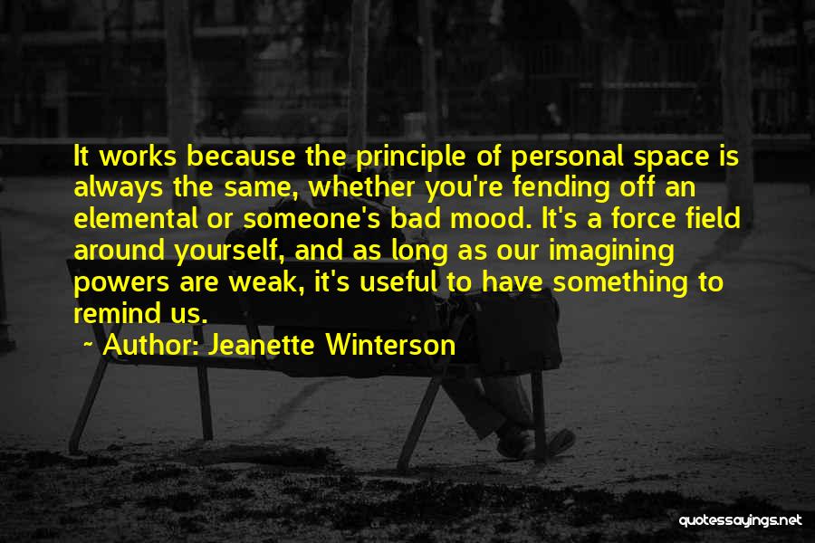 Bad Mood Quotes By Jeanette Winterson