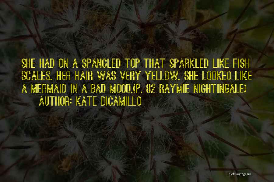 Bad Mood Quotes By Kate DiCamillo