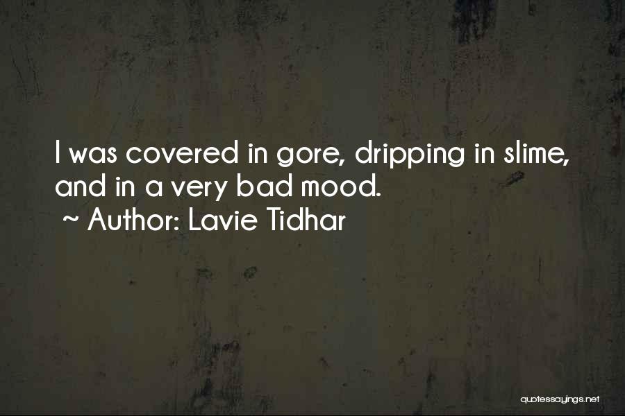 Bad Mood Quotes By Lavie Tidhar