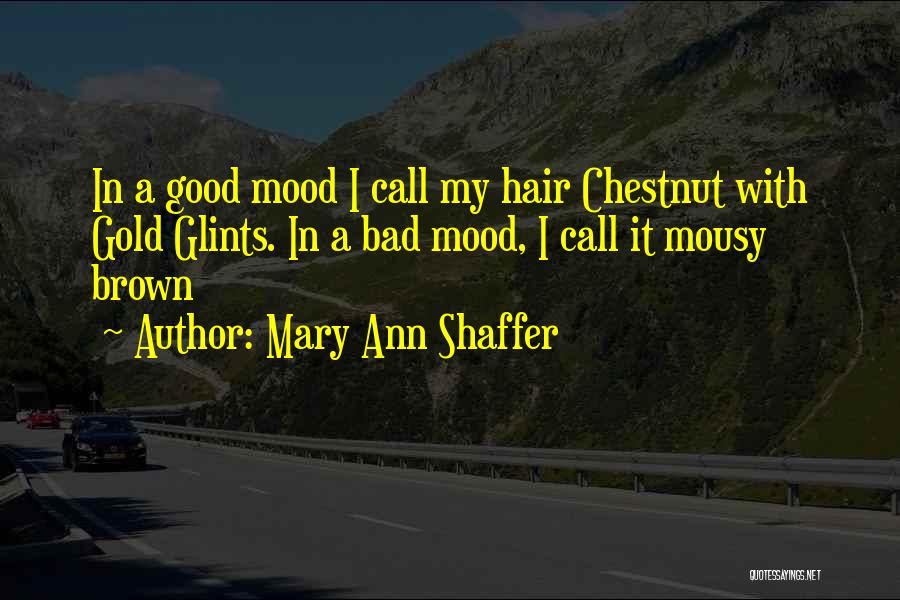 Bad Mood Quotes By Mary Ann Shaffer