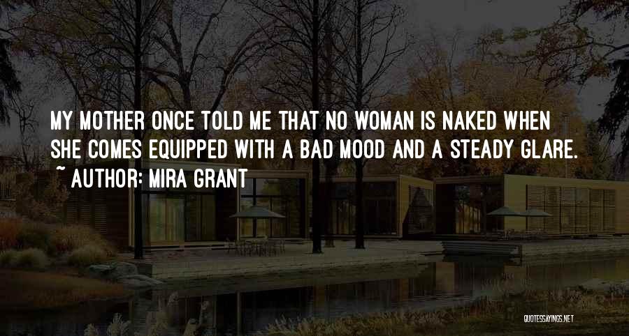 Bad Mood Quotes By Mira Grant