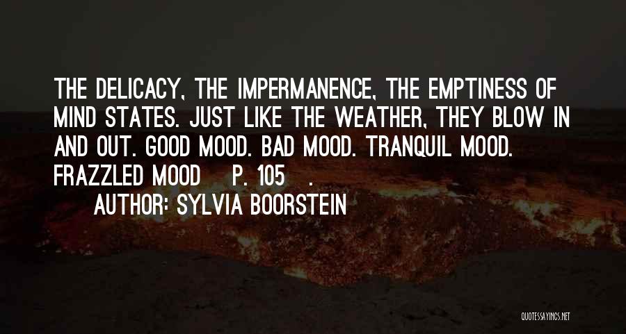 Bad Mood Quotes By Sylvia Boorstein