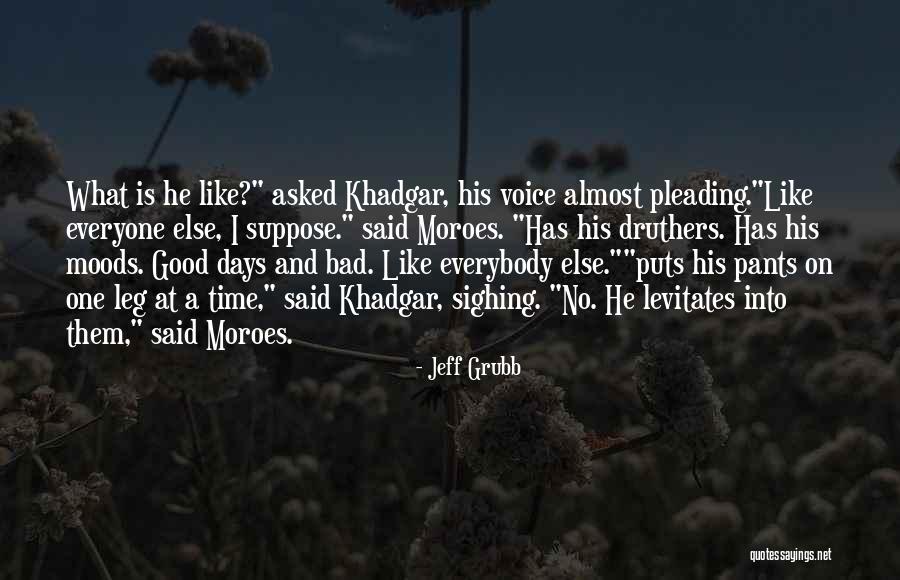 Bad Moods Quotes By Jeff Grubb Bad Moods Quotes By Jeff Grubb