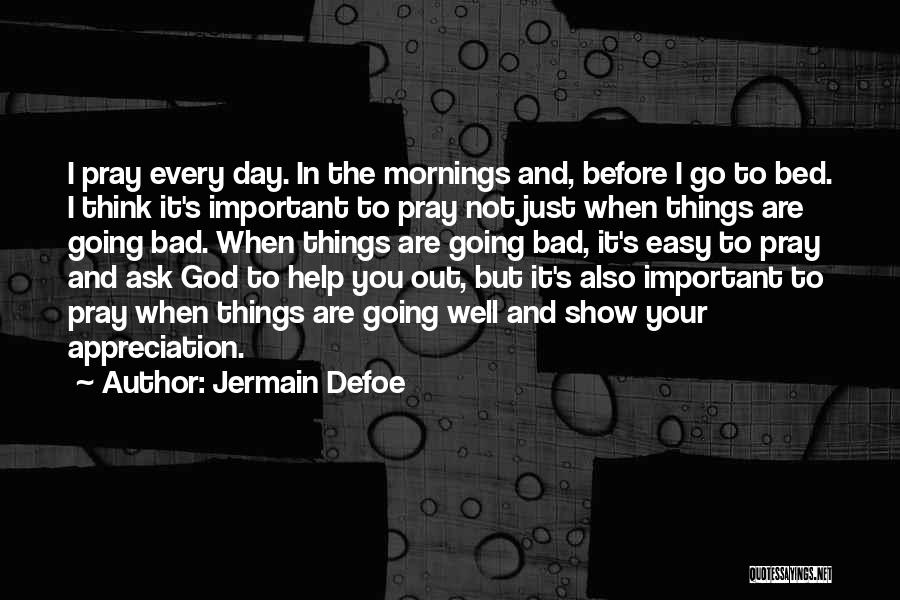 Bad Mornings Quotes By Jermain Defoe