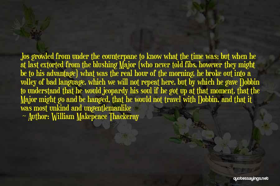 Bad Mornings Quotes By William Makepeace Thackeray