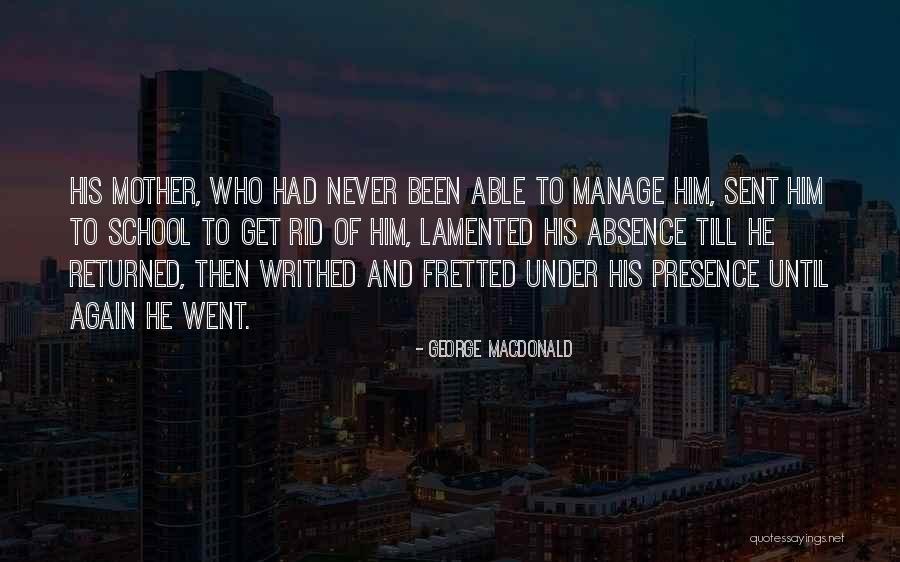 Bad Mothering Quotes By George MacDonald Bad Mothering Quotes By George MacDonald