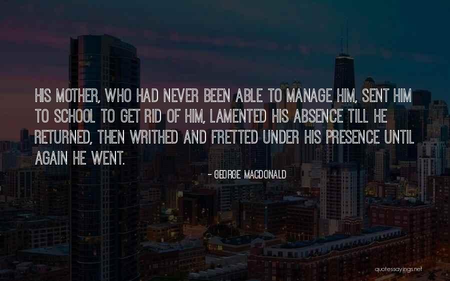 Bad Mothering Quotes By George MacDonald