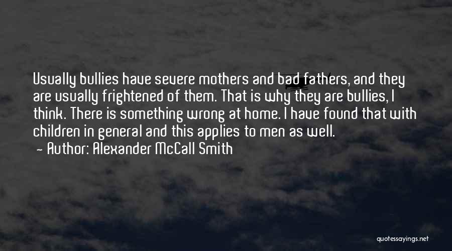 Bad Mothers Quotes By Alexander McCall Smith