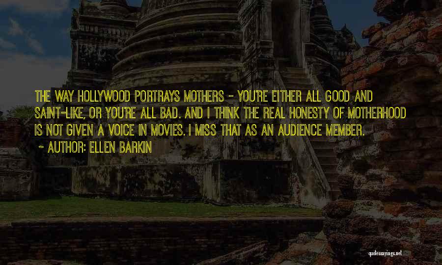 Bad Mothers Quotes By Ellen Barkin