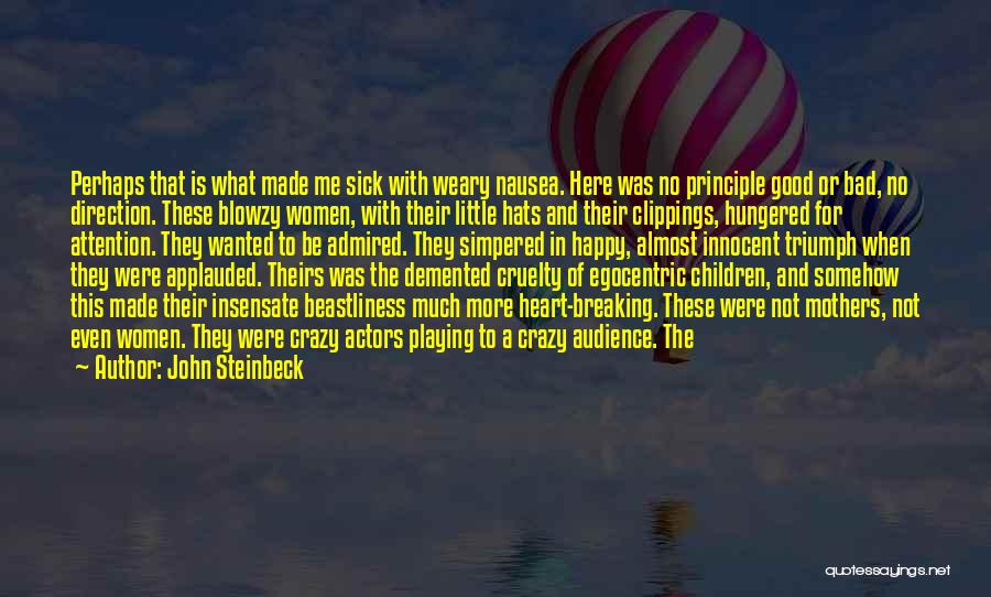 Bad Mothers Quotes By John Steinbeck