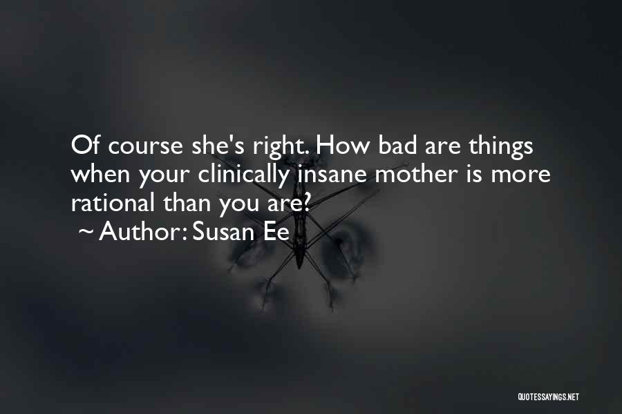 Bad Mothers Quotes By Susan Ee