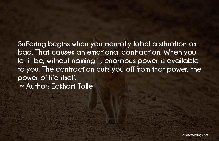 Bad Naming Quotes By Eckhart Tolle