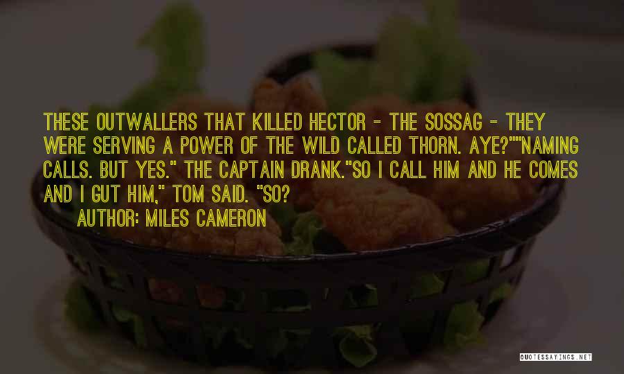 Bad Naming Quotes By Miles Cameron