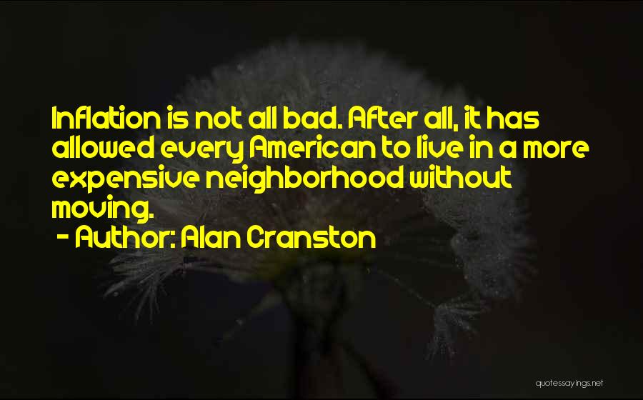 Bad Neighborhood Quotes By Alan Cranston