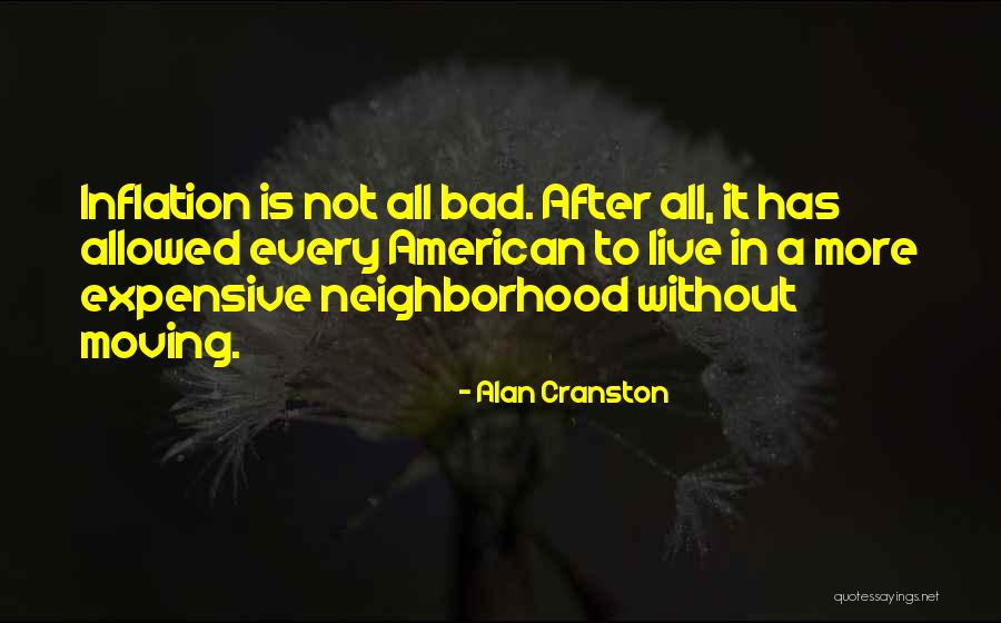 Bad Neighborhood Quotes By Alan Cranston