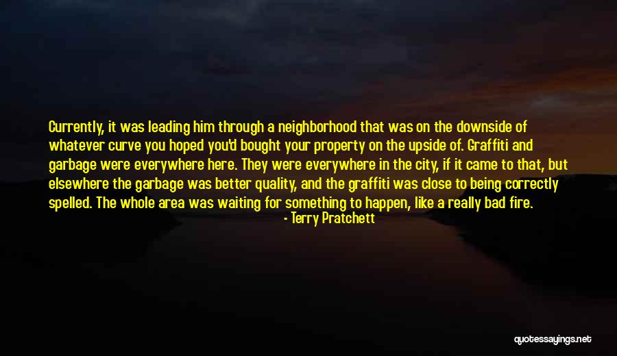 Bad Neighborhood Quotes By Terry Pratchett