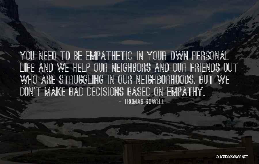 Bad Neighborhoods Quotes By Thomas Sowell Bad Neighborhoods Quotes By Thomas Sowell