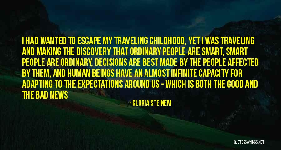 Bad News And Good News Quotes By Gloria Steinem Bad News And Good News Quotes By Gloria Steinem
