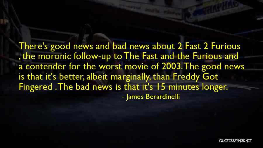 Bad News And Good News Quotes By James Berardinelli Bad News And Good News Quotes By James Berardinelli