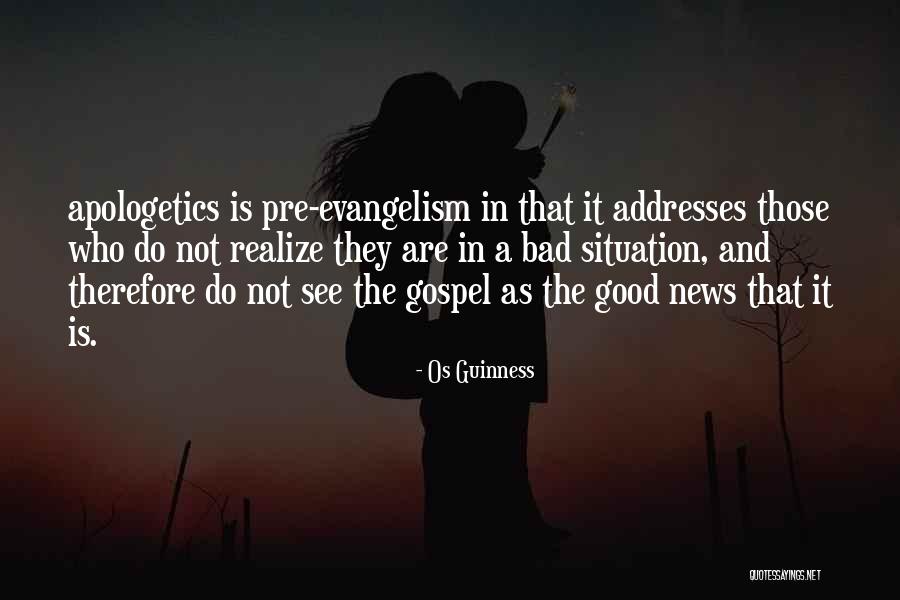 Bad News And Good News Quotes By Os Guinness Bad News And Good News Quotes By Os Guinness