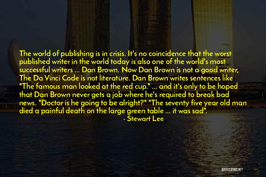 Bad News And Good News Quotes By Stewart Lee Bad News And Good News Quotes By Stewart Lee