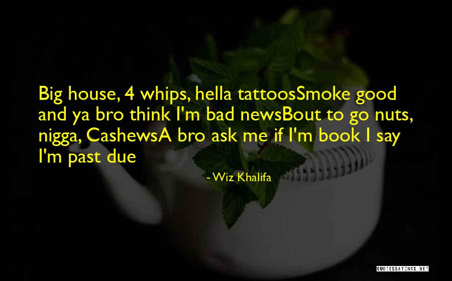 Bad News And Good News Quotes By Wiz Khalifa Bad News And Good News Quotes By Wiz Khalifa