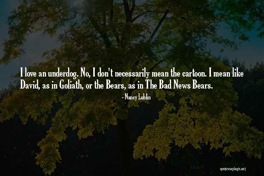 Bad News Bears 2 Quotes By Nancy Lublin