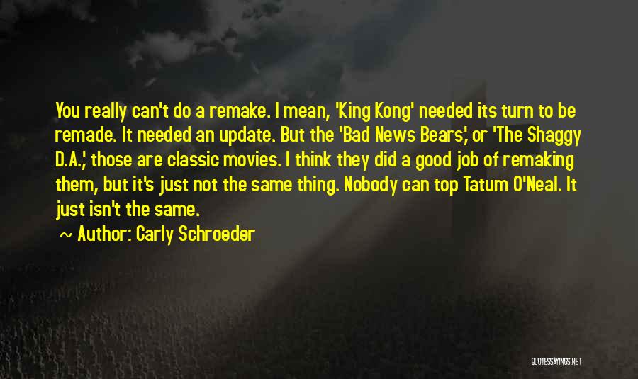 Bad News Bears Quotes By Carly Schroeder