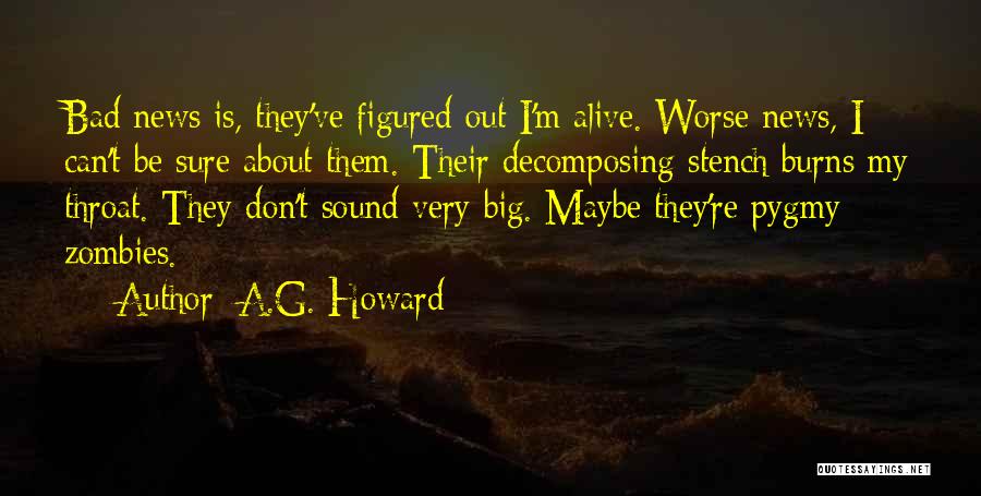 Bad News Quotes By A.G. Howard