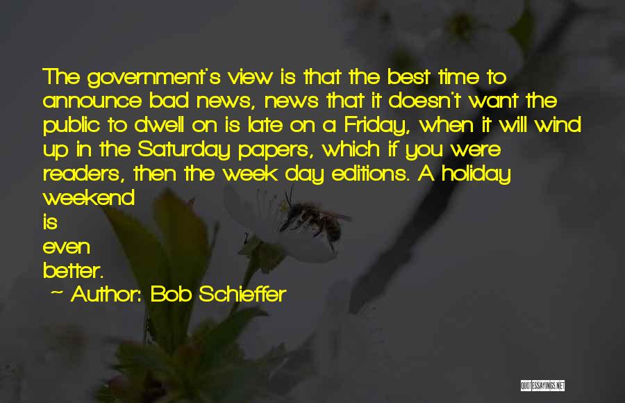 Bad News Quotes By Bob Schieffer