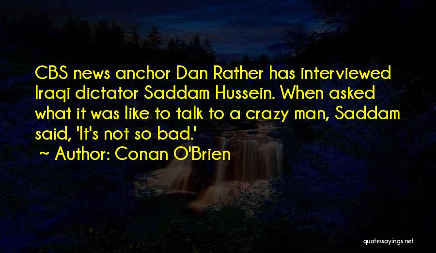 Bad News Quotes By Conan O'Brien