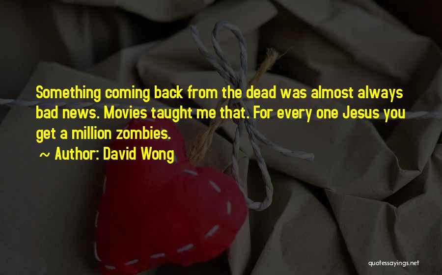 Bad News Quotes By David Wong