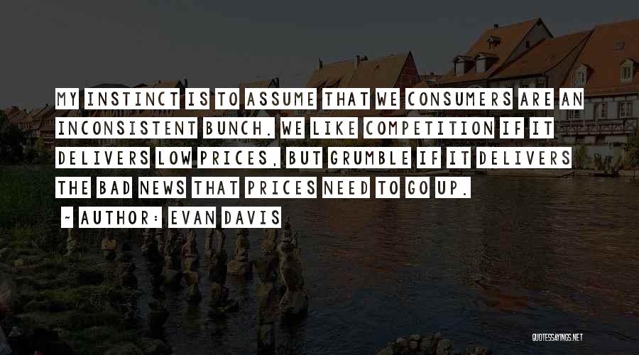 Bad News Quotes By Evan Davis