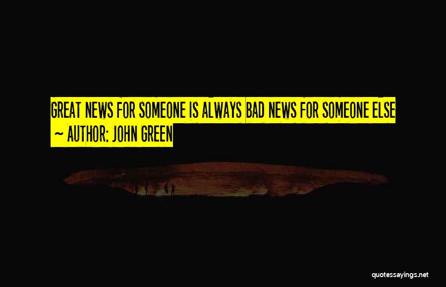 Bad News Quotes By John Green