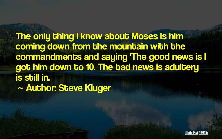 Bad News Quotes By Steve Kluger