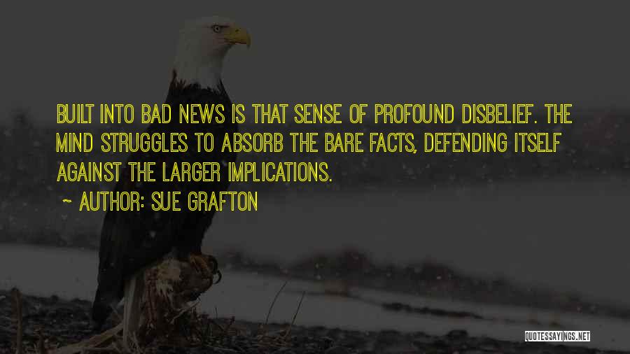 Bad News Quotes By Sue Grafton