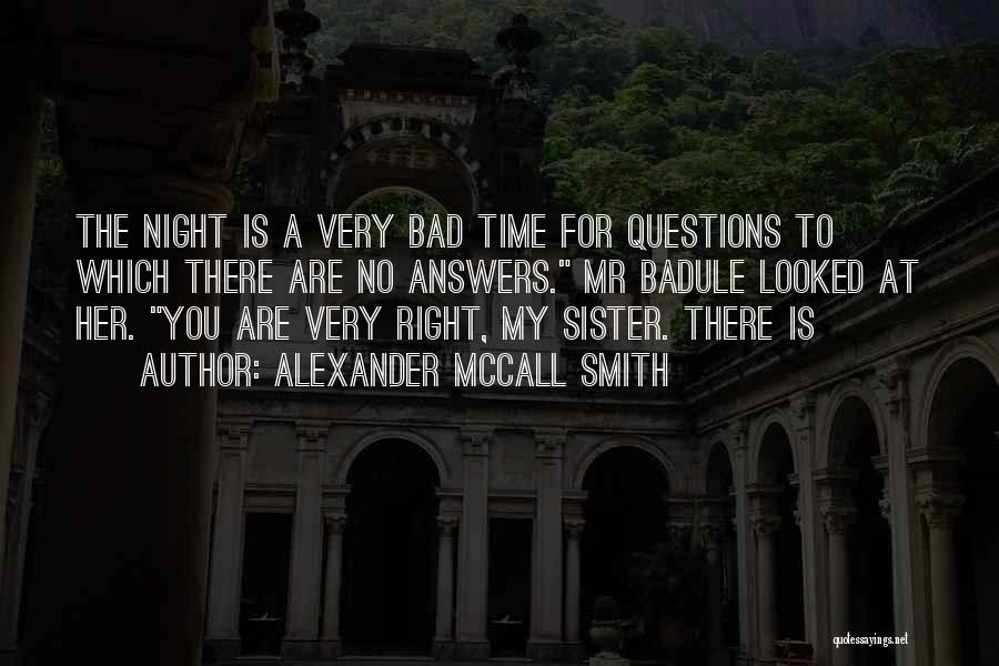 Bad Night Quotes By Alexander McCall Smith