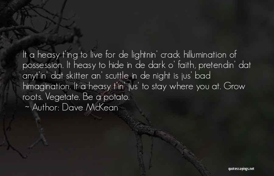 Bad Night Quotes By Dave McKean