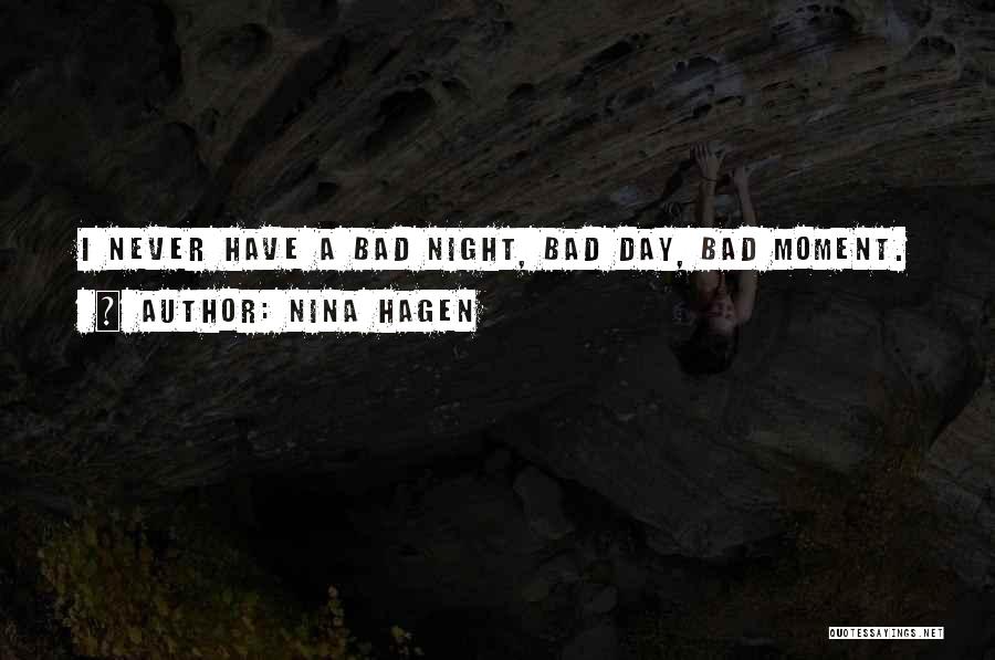 Bad Night Quotes By Nina Hagen