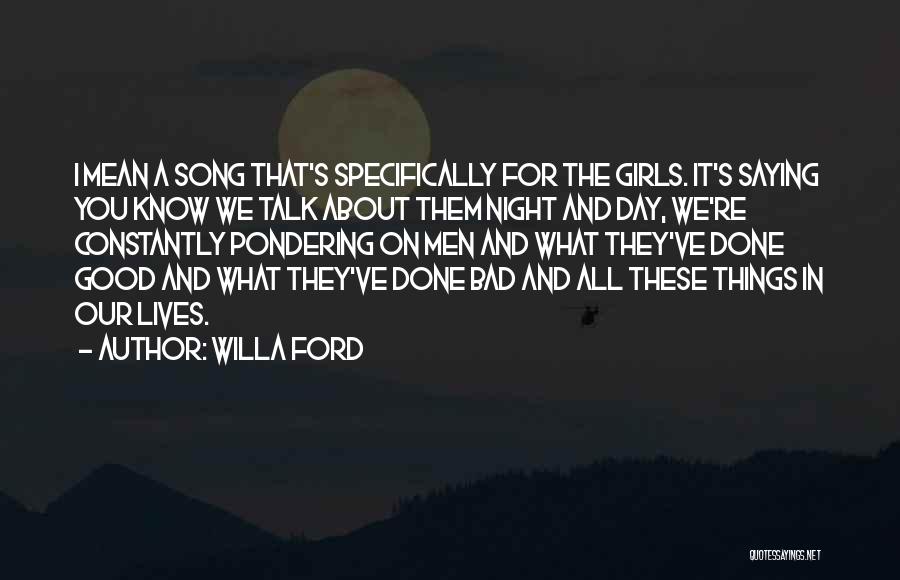 Bad Night Quotes By Willa Ford