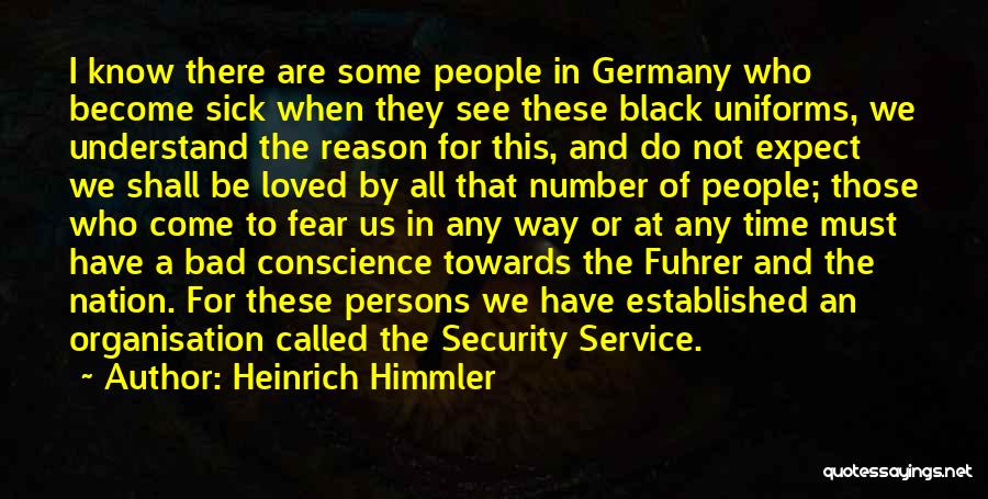 Bad Organisation Quotes By Heinrich Himmler