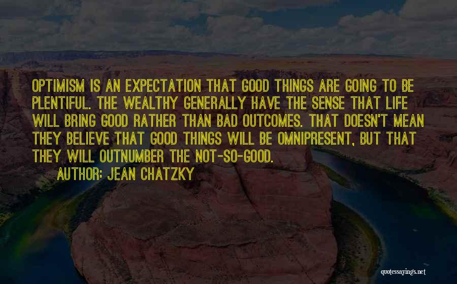 Bad Outcomes Quotes By Jean Chatzky