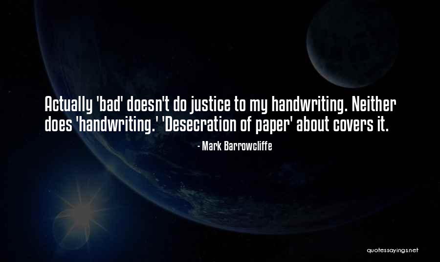 Bad Paper Quotes By Mark Barrowcliffe Bad Paper Quotes By Mark Barrowcliffe