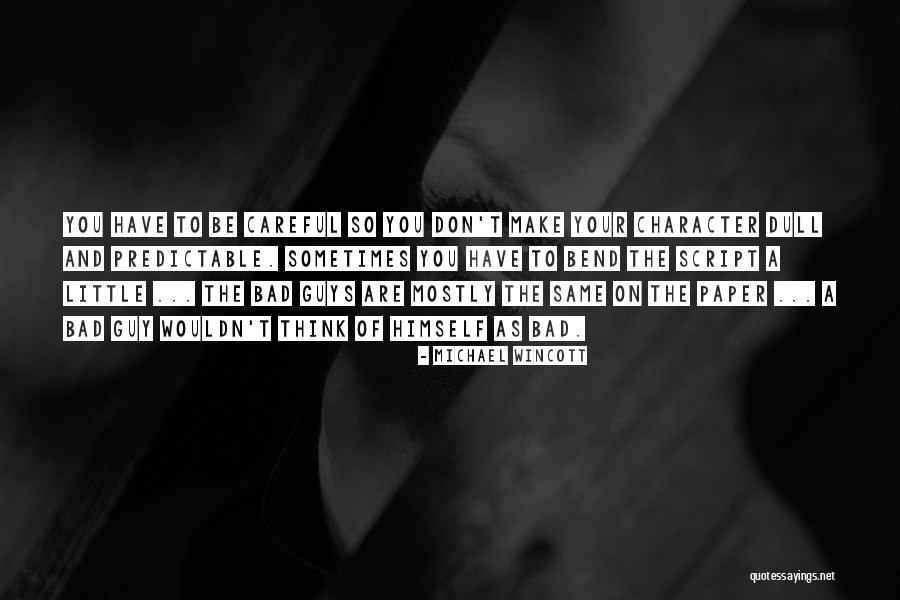 Bad Paper Quotes By Michael Wincott Bad Paper Quotes By Michael Wincott
