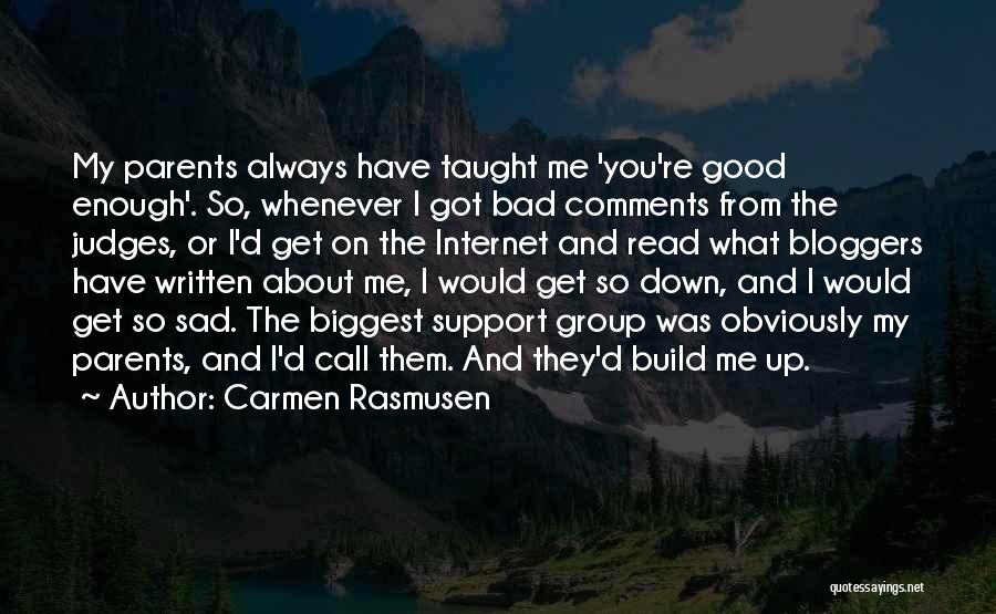 Bad Parent Quotes By Carmen Rasmusen