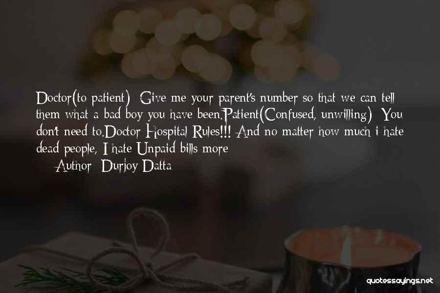 Bad Parent Quotes By Durjoy Datta