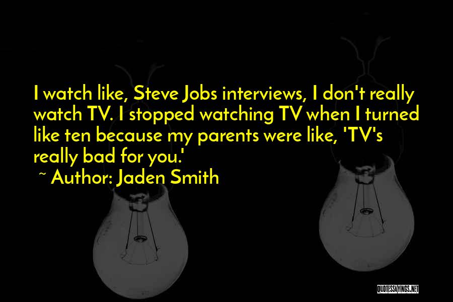 Bad Parent Quotes By Jaden Smith