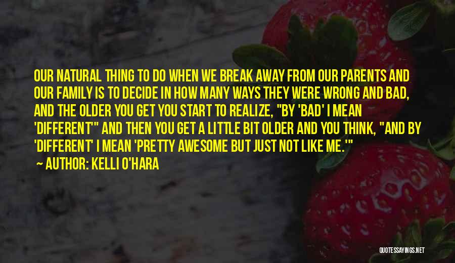 Bad Parent Quotes By Kelli O'Hara