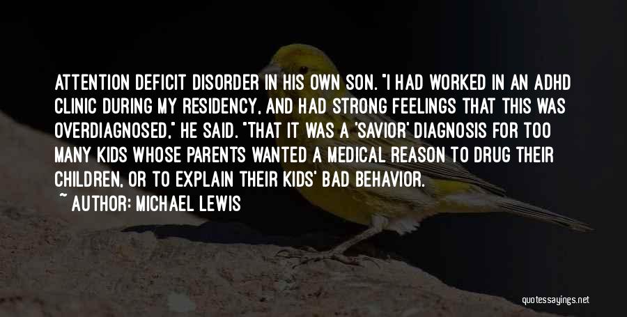 Bad Parents Quotes By Michael Lewis