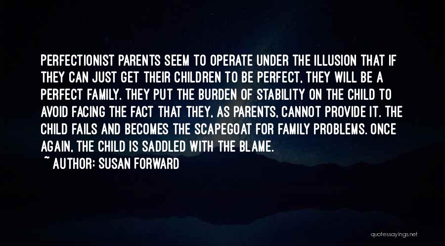 Bad Parents Quotes By Susan Forward